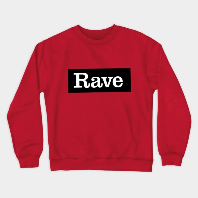 Rave Logo Slanted Crewneck Sweatshirt by Dazed Pig